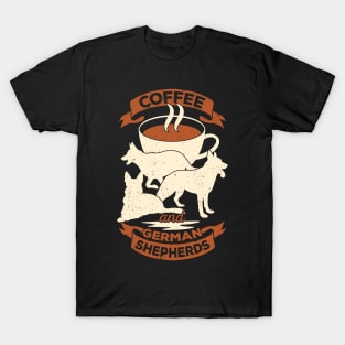 Coffee And German Shepherds Dog Lover Gift T-Shirt